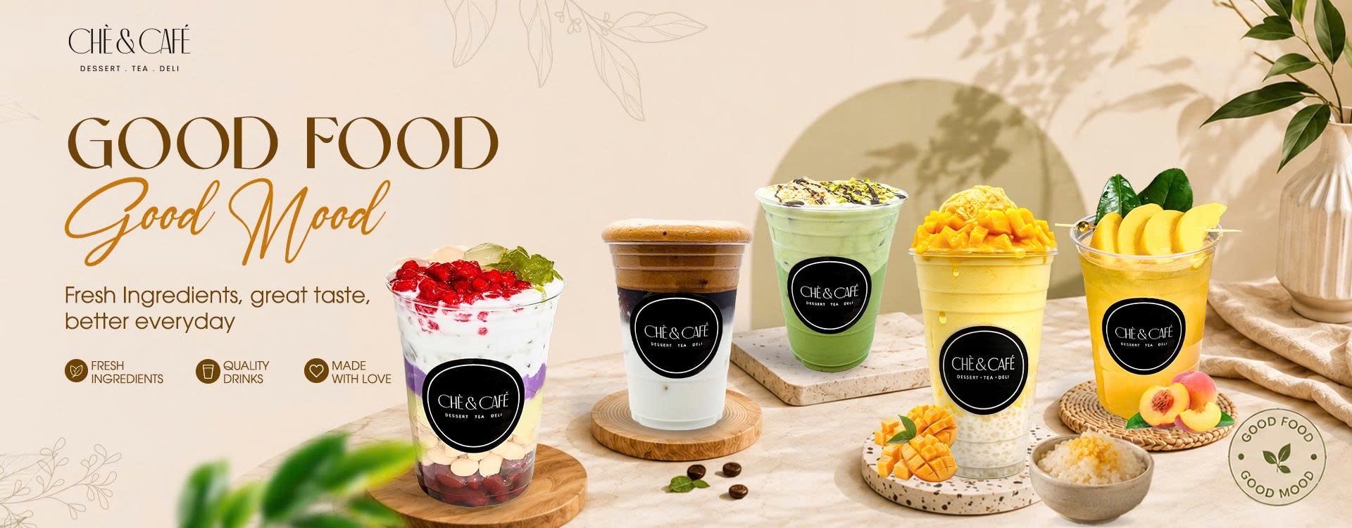 Chè & Café — Good Food, Good Mood. Fresh ingredients, great taste, better everyday.